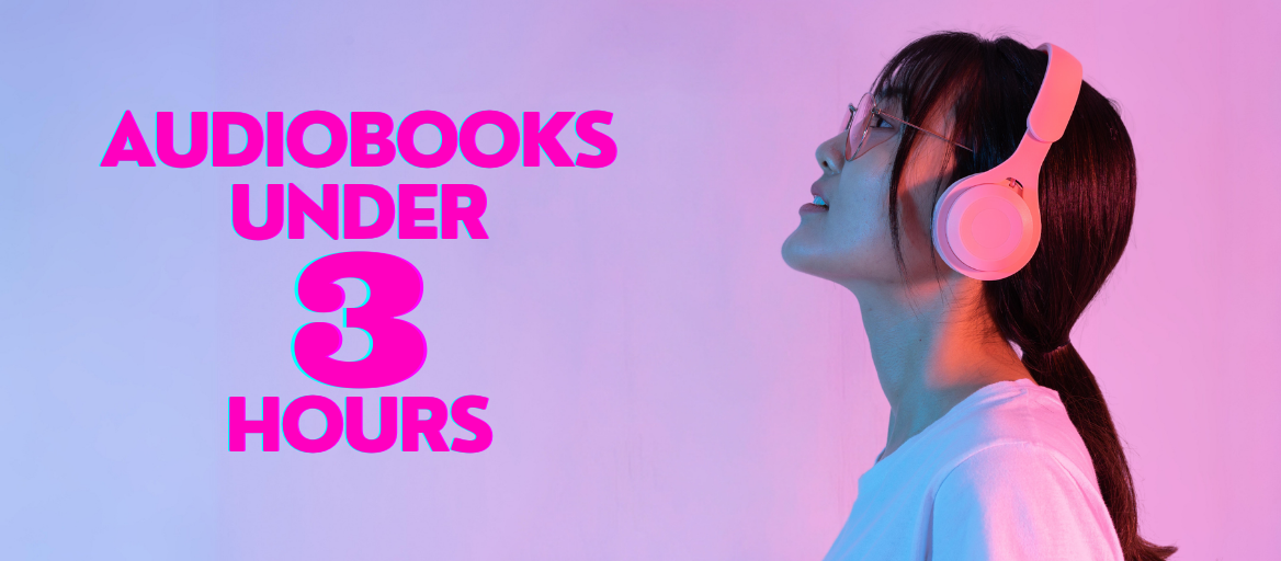 Audiobooks you can finish in 3 hours or less | Libby Life: Blog