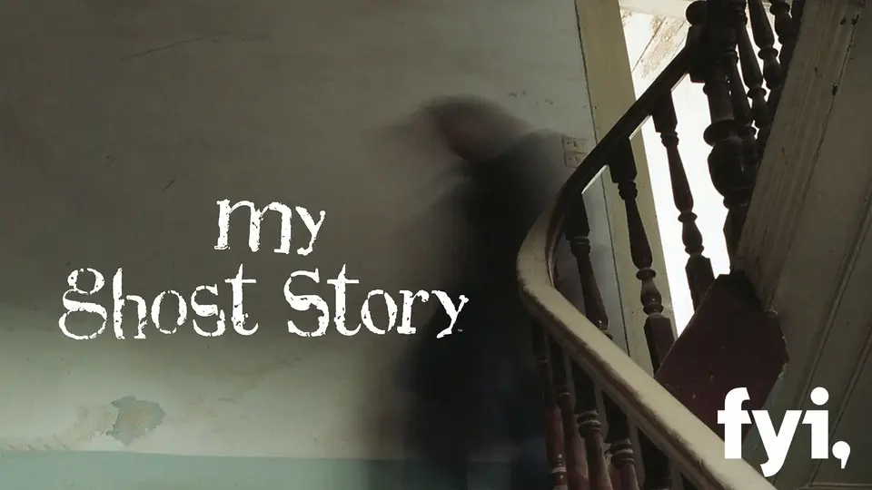 My Ghost Story