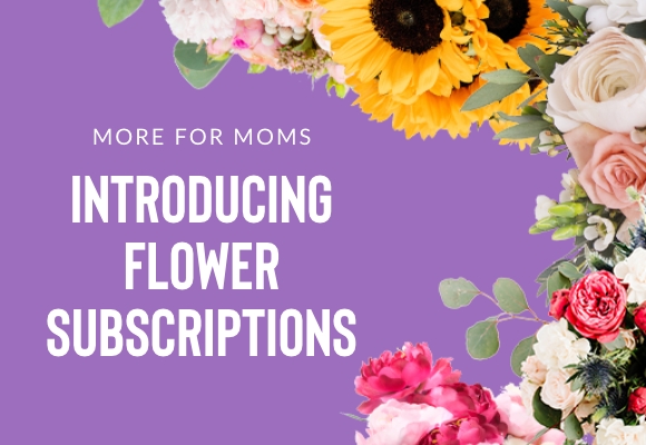 mothers-day-flower-subscriptions-fy22-global-nav-banner-580x400.jpg