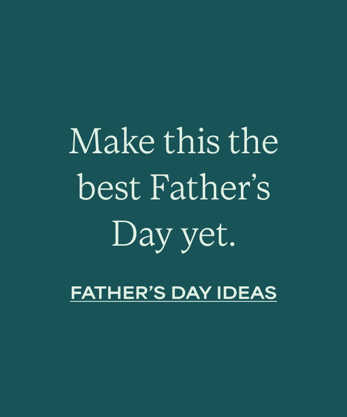 Father's Day Ideas