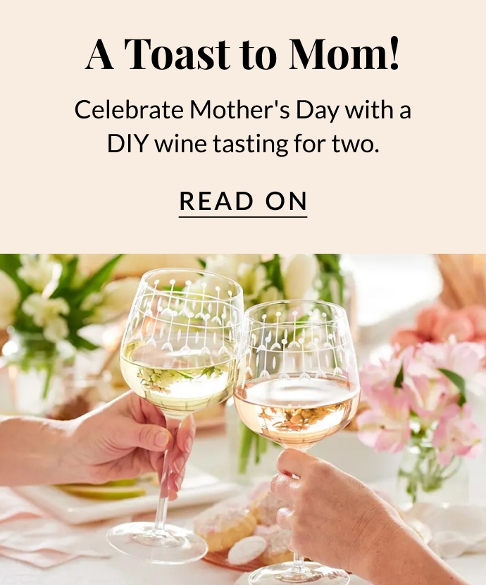 Toast Mom With a Mother’s Day Wine Tasting