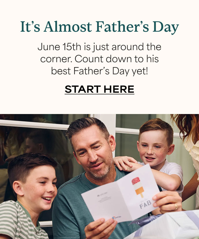It’s Almost Father’s Day