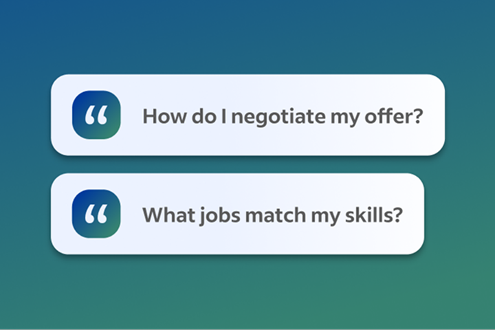 Quote icons showing sample questions that state: How do I negotiate my offer? What jobs match my skills?