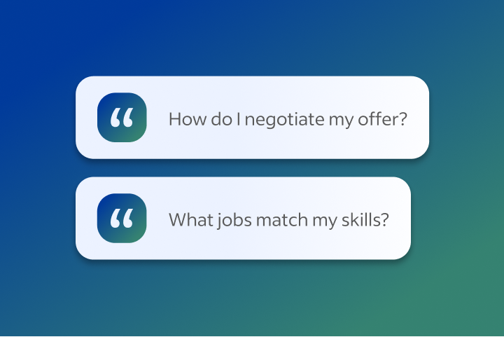 Quote icons showing sample questions that state: How do I negotiate my offer? What jobs match my skills?