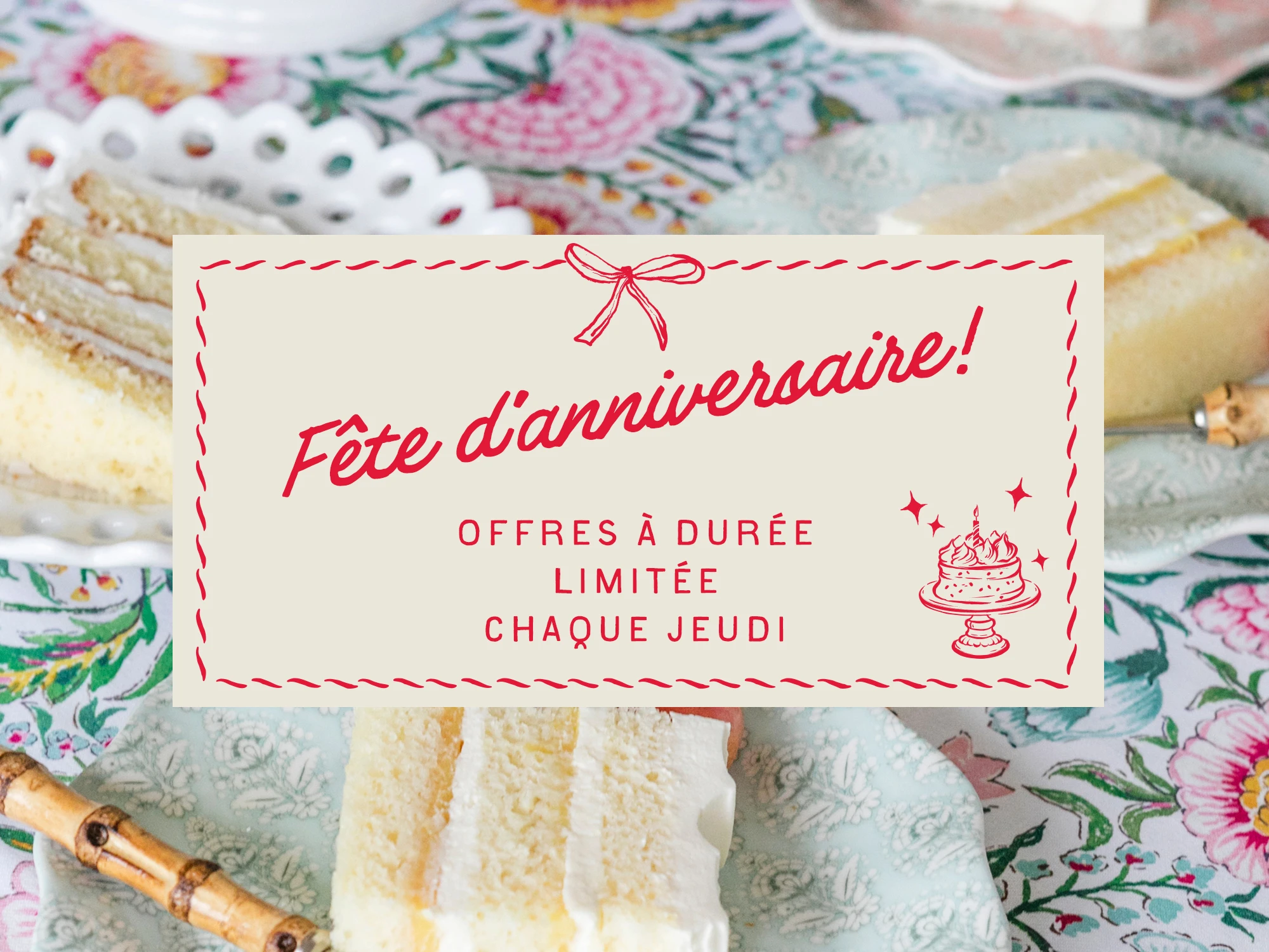 Une image, style invitation, d’un morceau de gâteau sur un plat avec un texte « Fête d’anniversaire! Chaque jeudi   Offres à durée limitée 