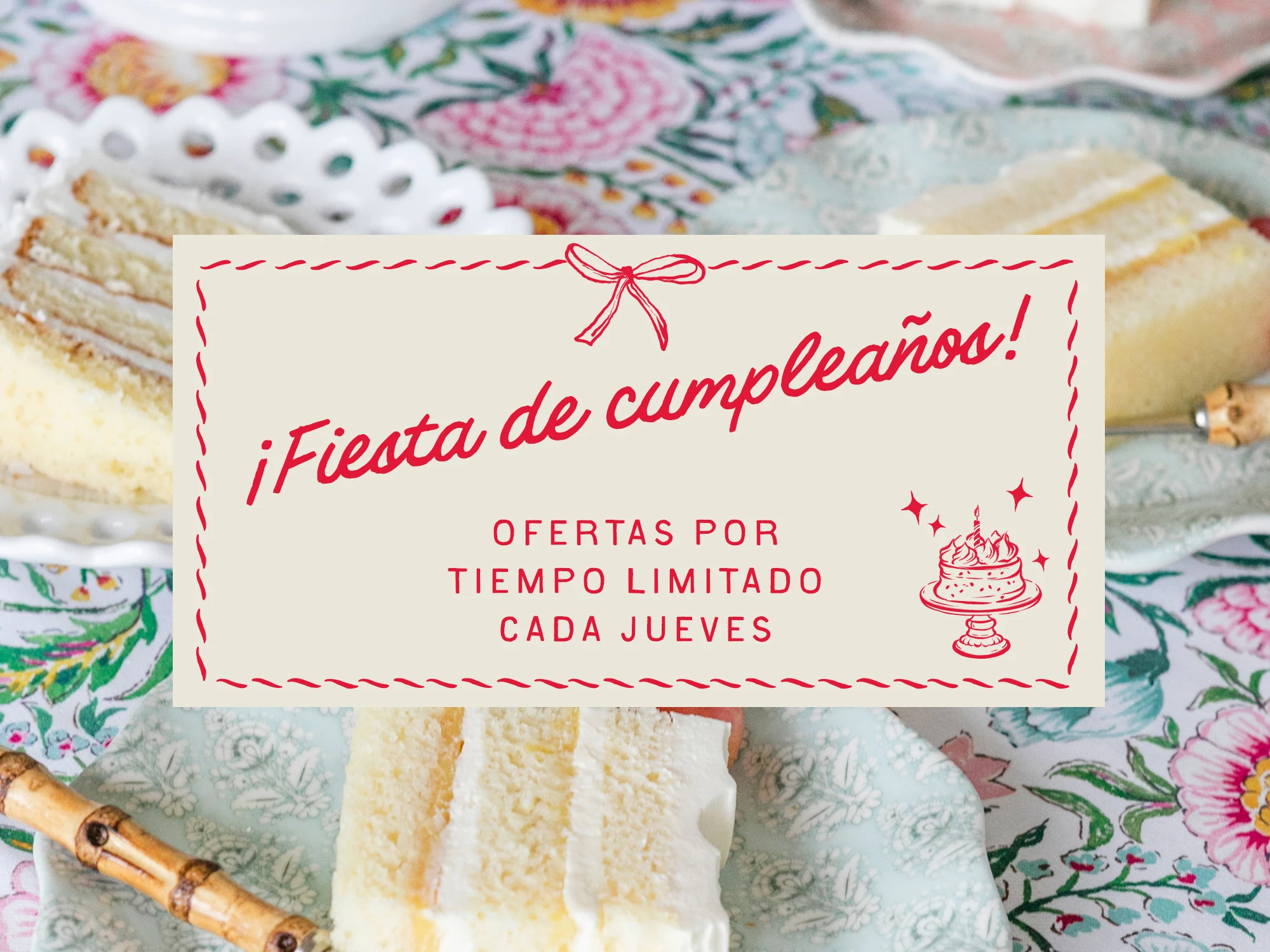 Una imagen de rebanadas de pastel en platos está superpuesta con texto estilo invitación que dice: “¡Fiesta de cumpleaños! Cada jueves Ofertas por tiempo limitado.”