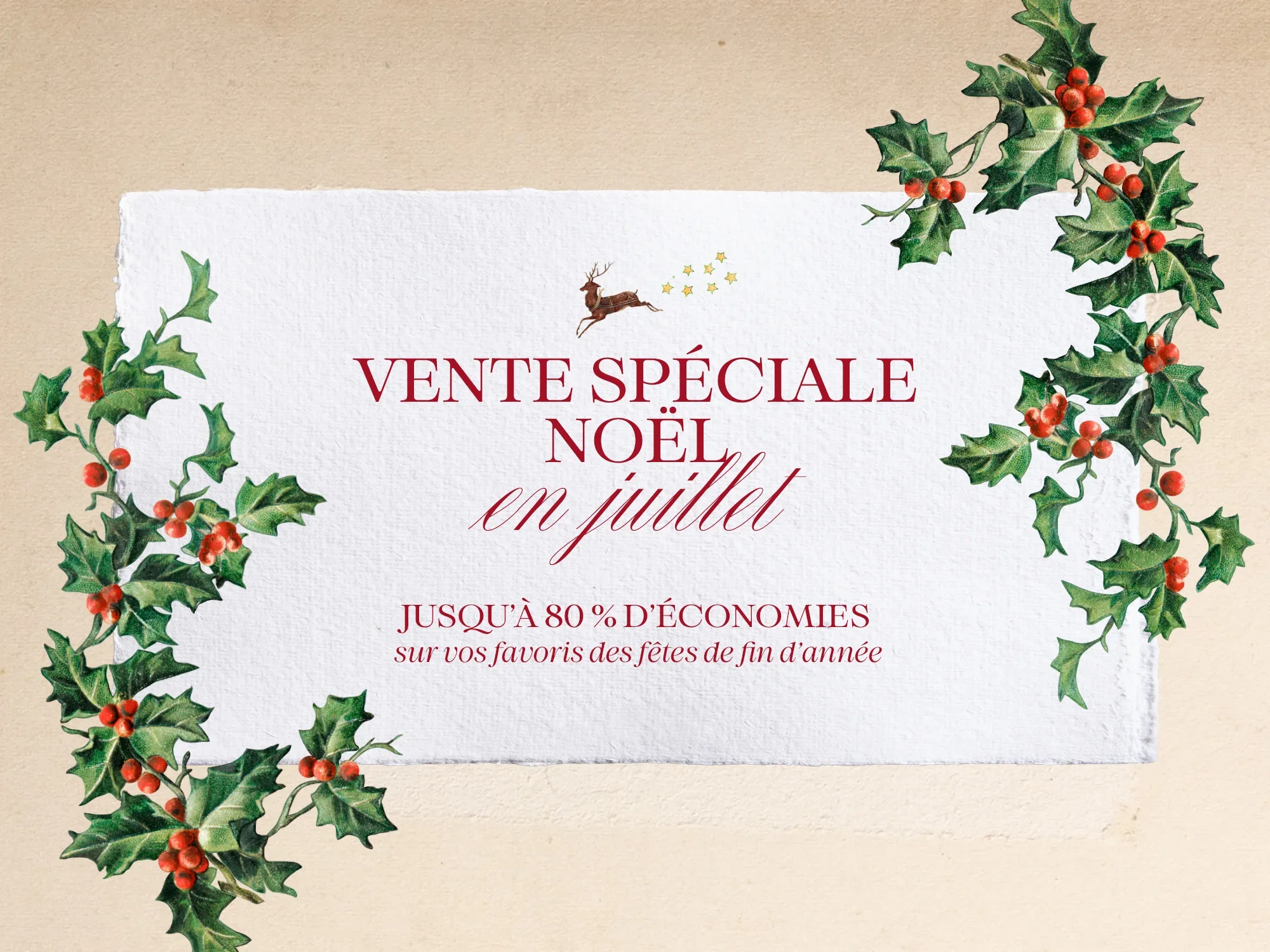 Vente spéciale Noël en juillet. Économisez jusqu'à 80 % sur des produits de décoration et de parfums de Noël et des fêtes de fin d’année. 