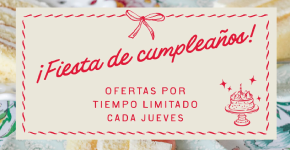¡Fiesta de cumpleaños! Cada jueves Ofertas por tiempo limitado.