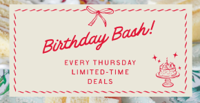 Birthday Bash! Every Thursday limited-time deals.