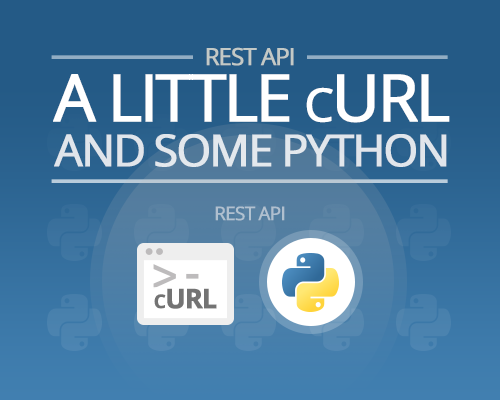 REST-API-a-little-cURL-and-some-Python.png
