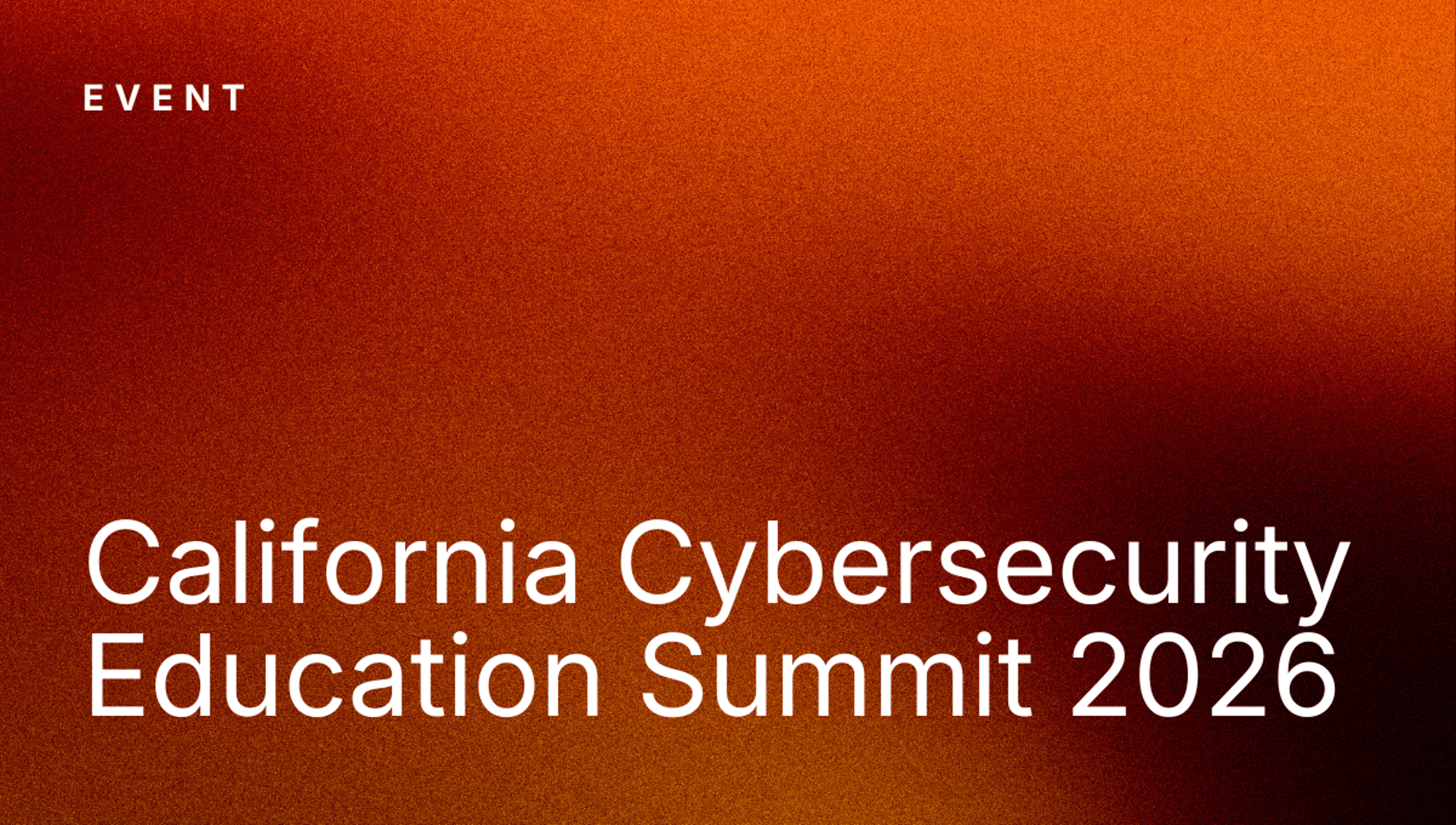California Cybersecurity Education Summit 2026