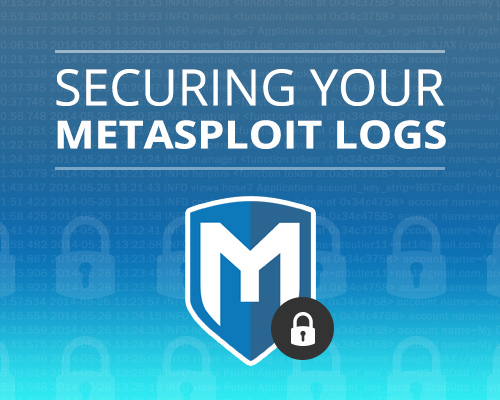 securing-your-metasploit-logs.jpg