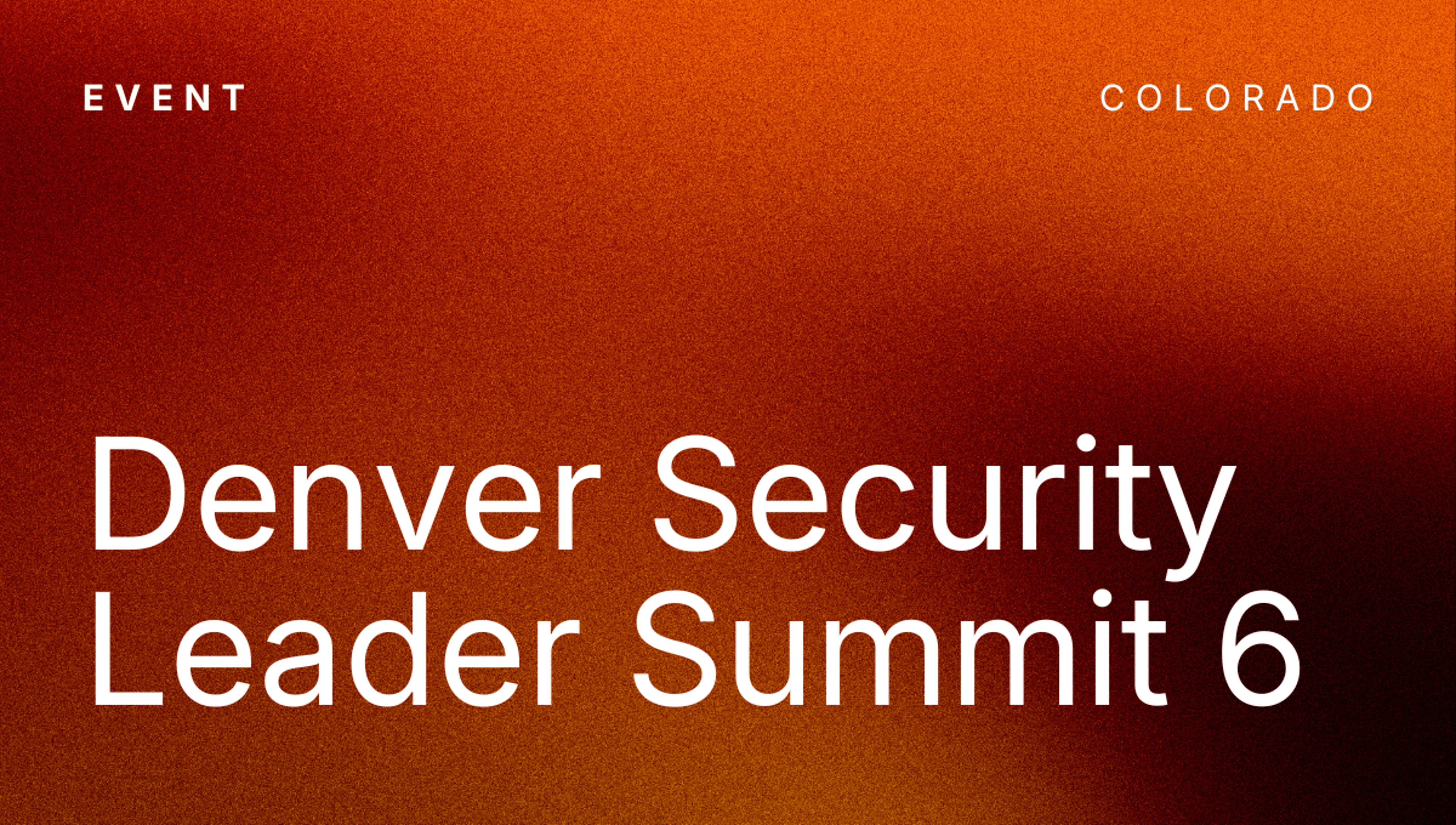 Denver Security Leader Summit 6