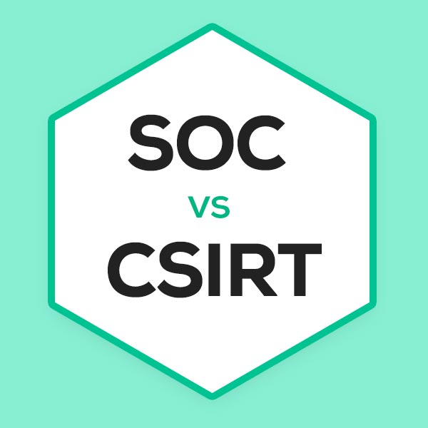 What is the Difference Between a SOC and a CSIRT?