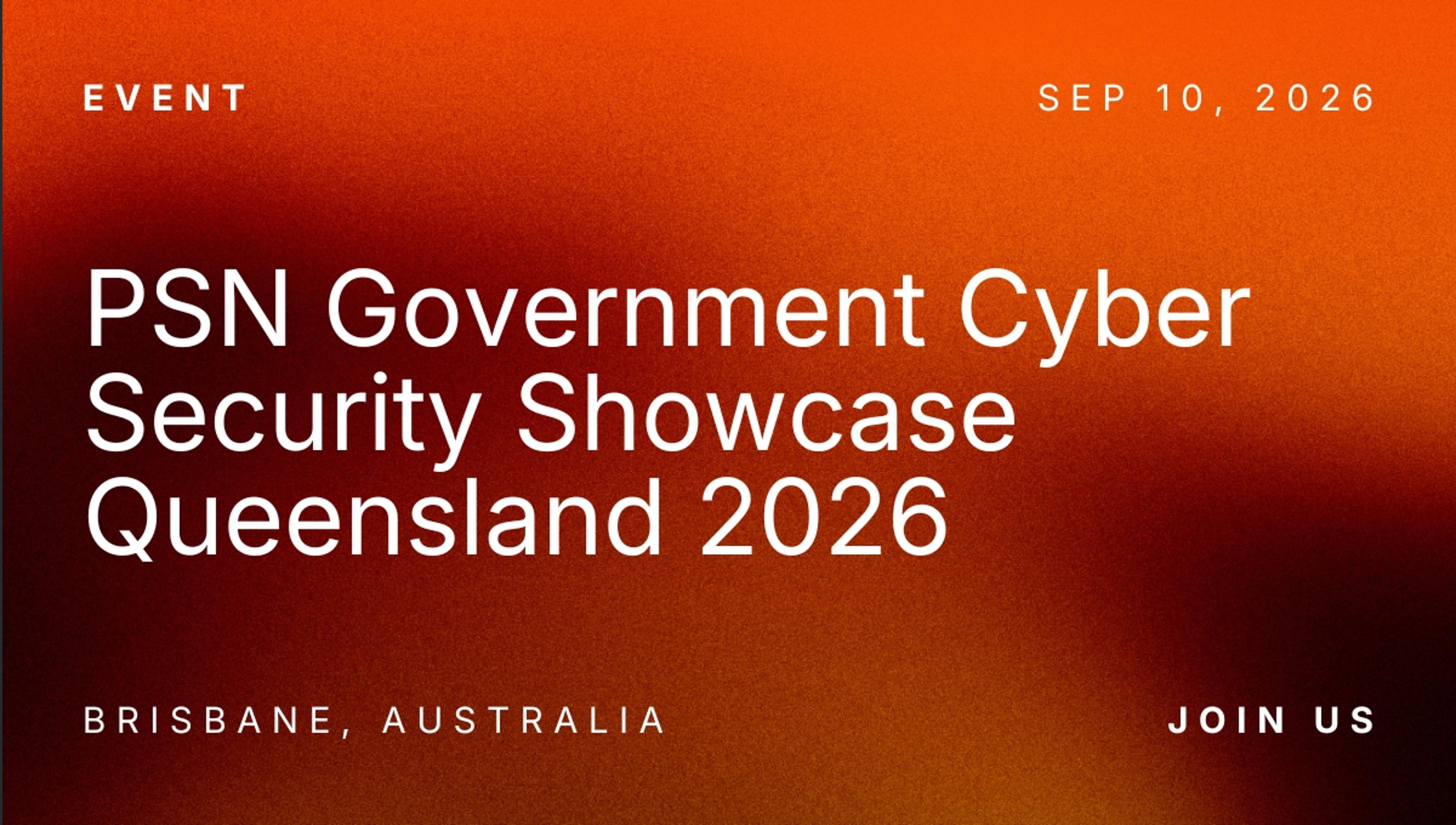 PSN Government Cyber Security Showcase Queensland 2026