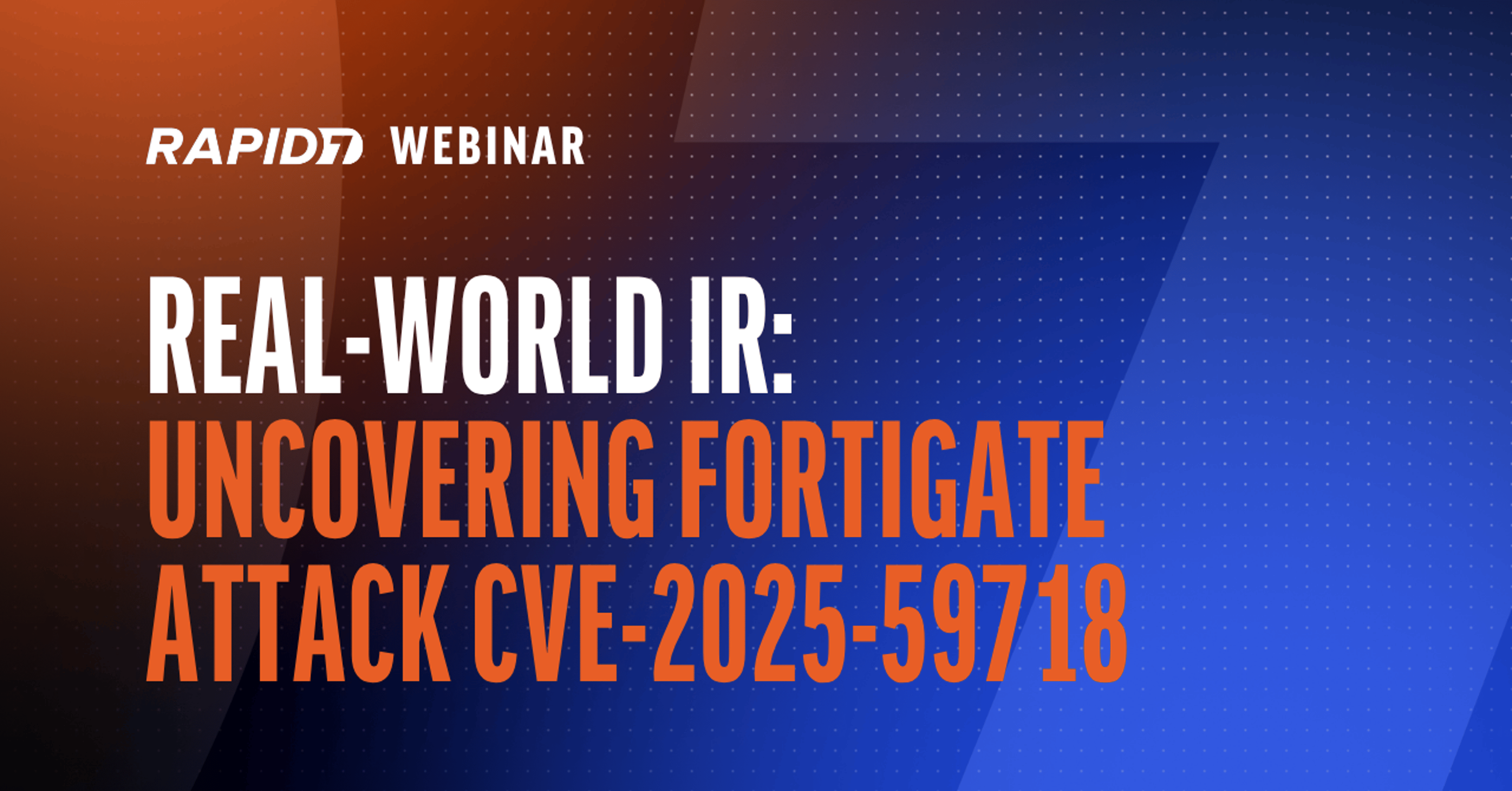 EMEA] Real-World IR: Uncovering FortiGate Attack CVE-2025-59718