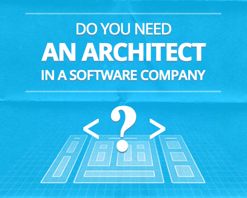 do-you-need-an-Architect-in-a-Software-Company2.png