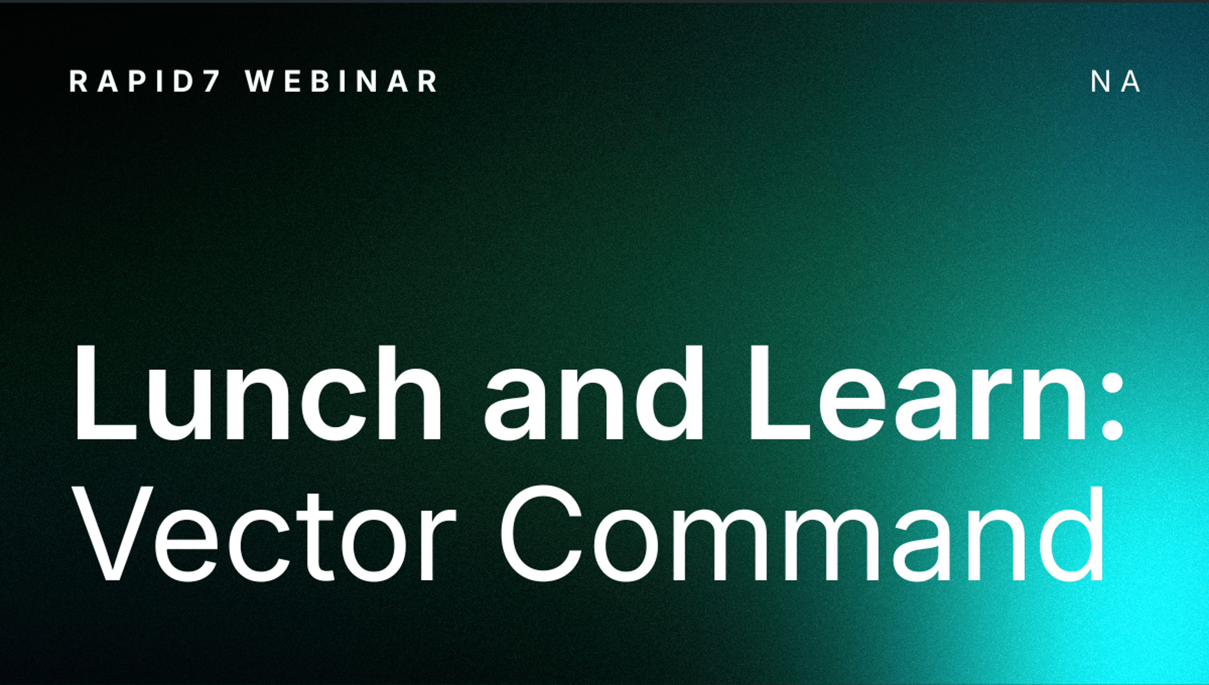 Lunch and Learn: Vector Command