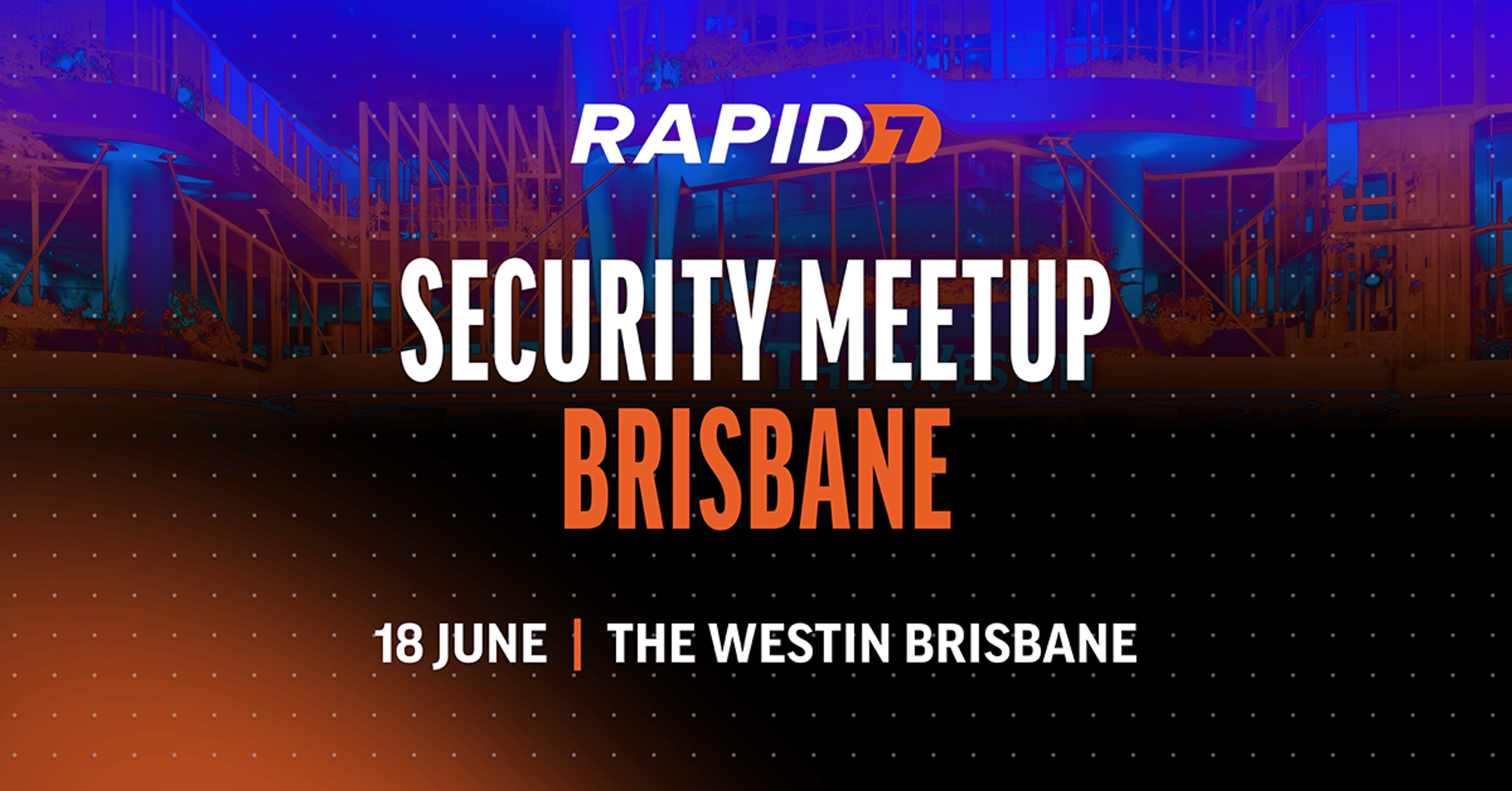 Rapid7 Brisbane Security Meetup