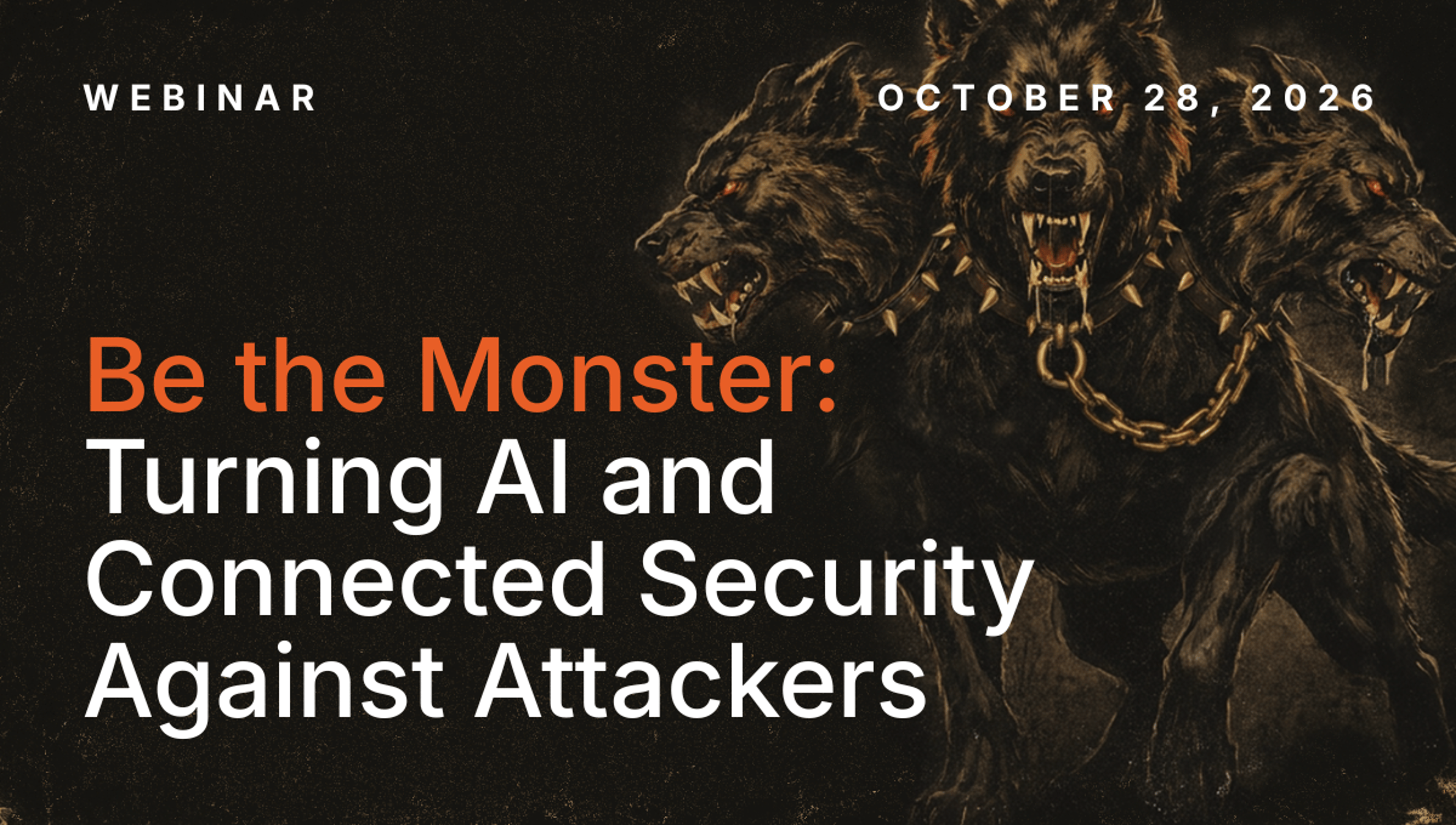 Be the Monster: Turning AI and Connected Security Against Attackers