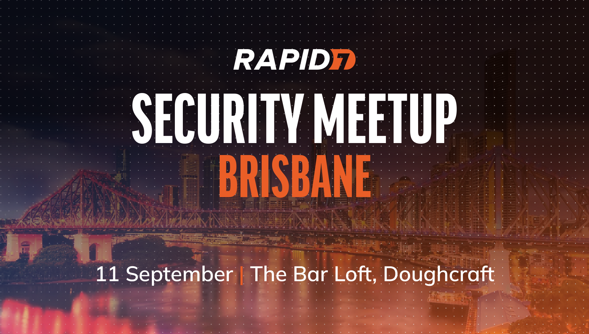 Rapid7 Security Meetup Brisbane