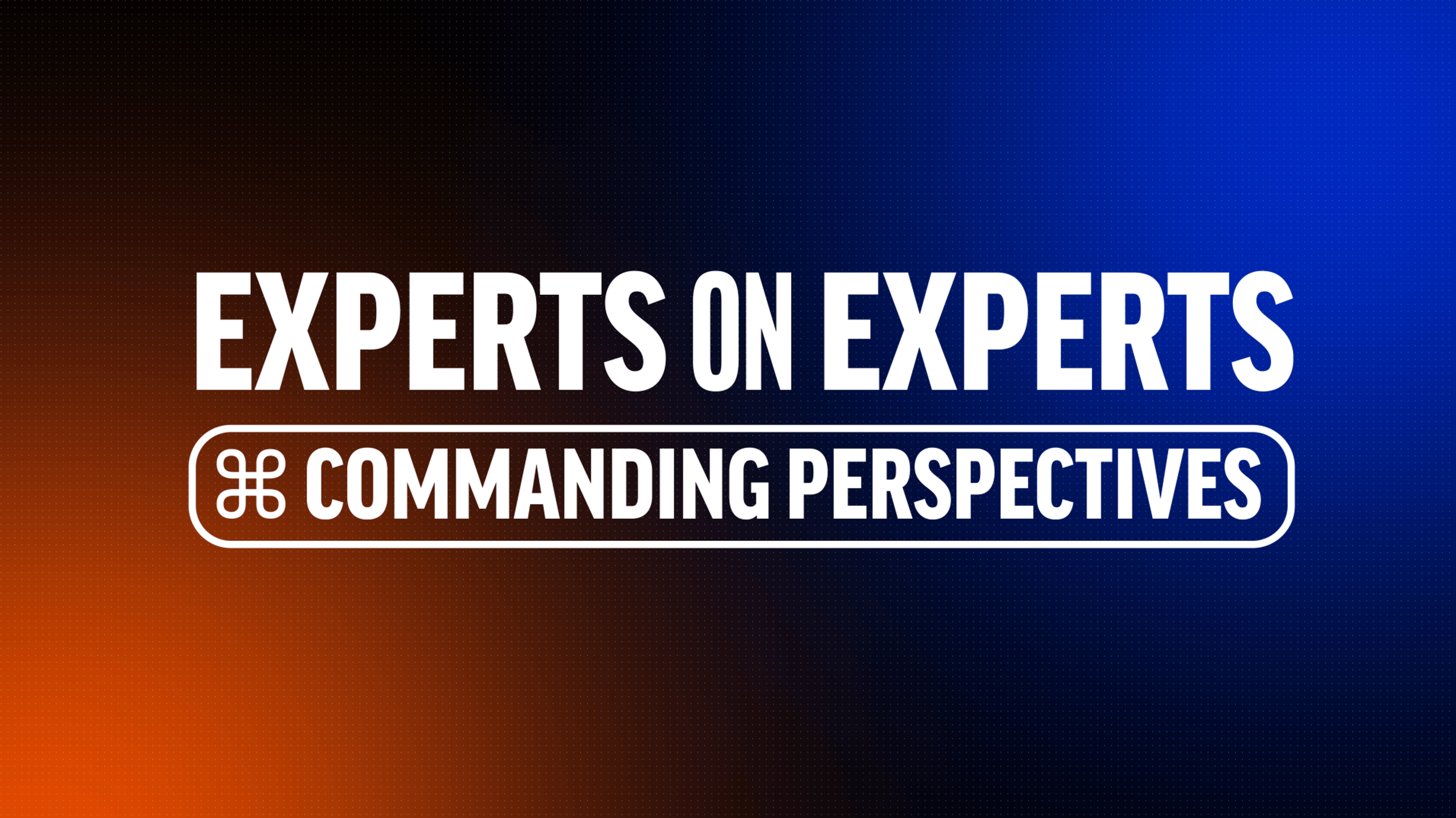 ICYMI: Experts on Experts – Season One Roundup