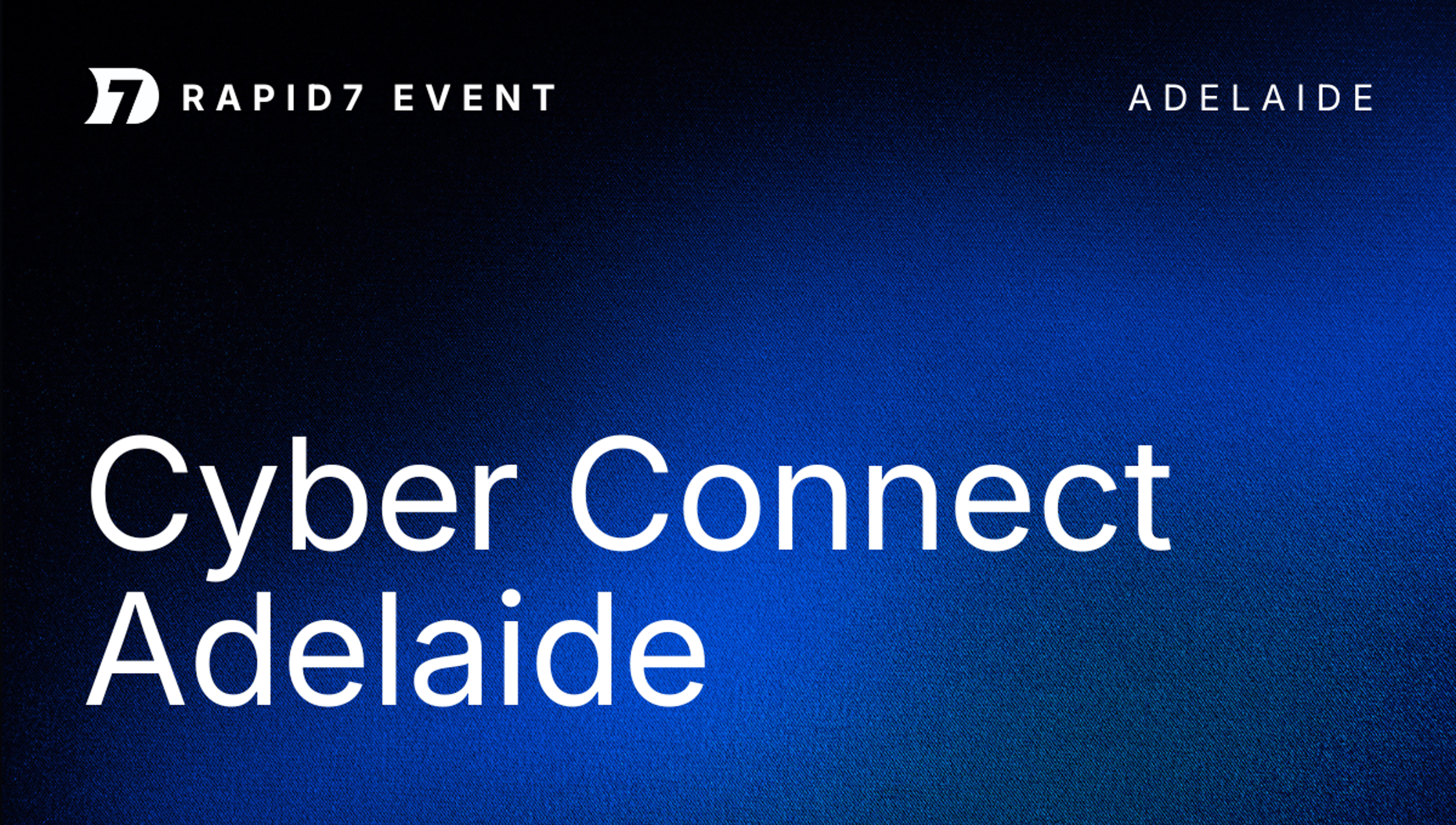 Rapid7 Cyber Connect Adelaide