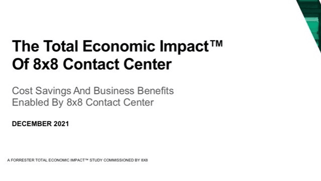 Image describing the text reading total economic impact of 8x8 contact center