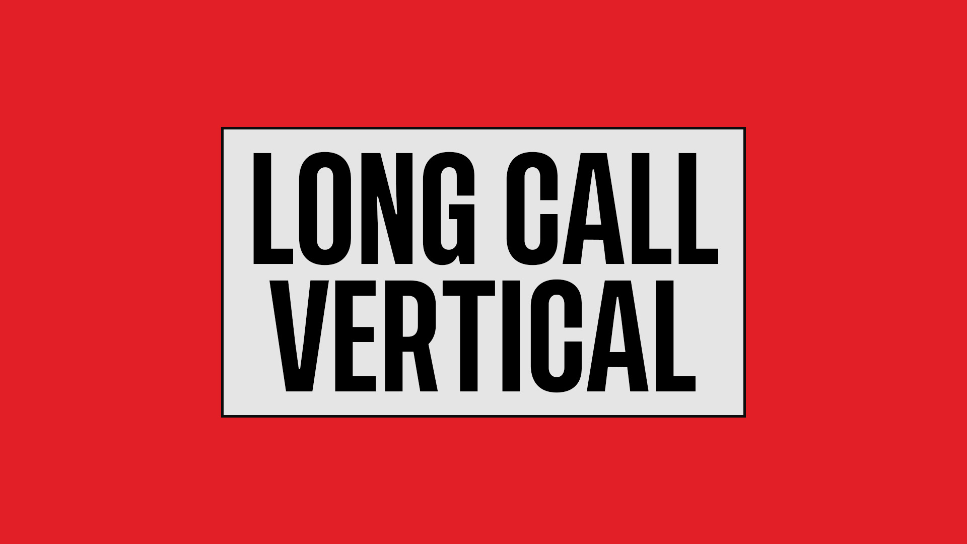 what-is-a-long-call-vertical-spread