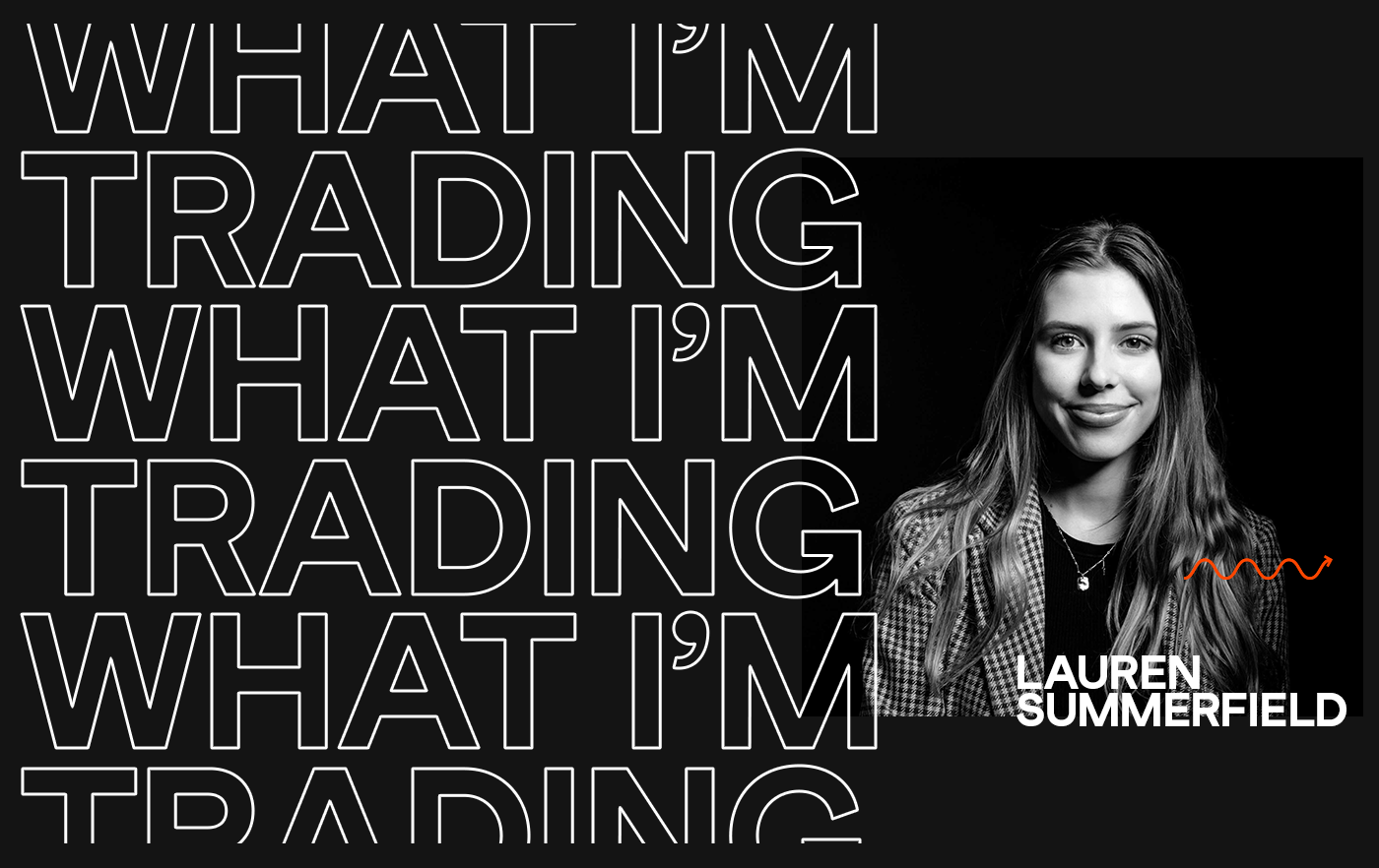 What I'm Trading Lauren Stake