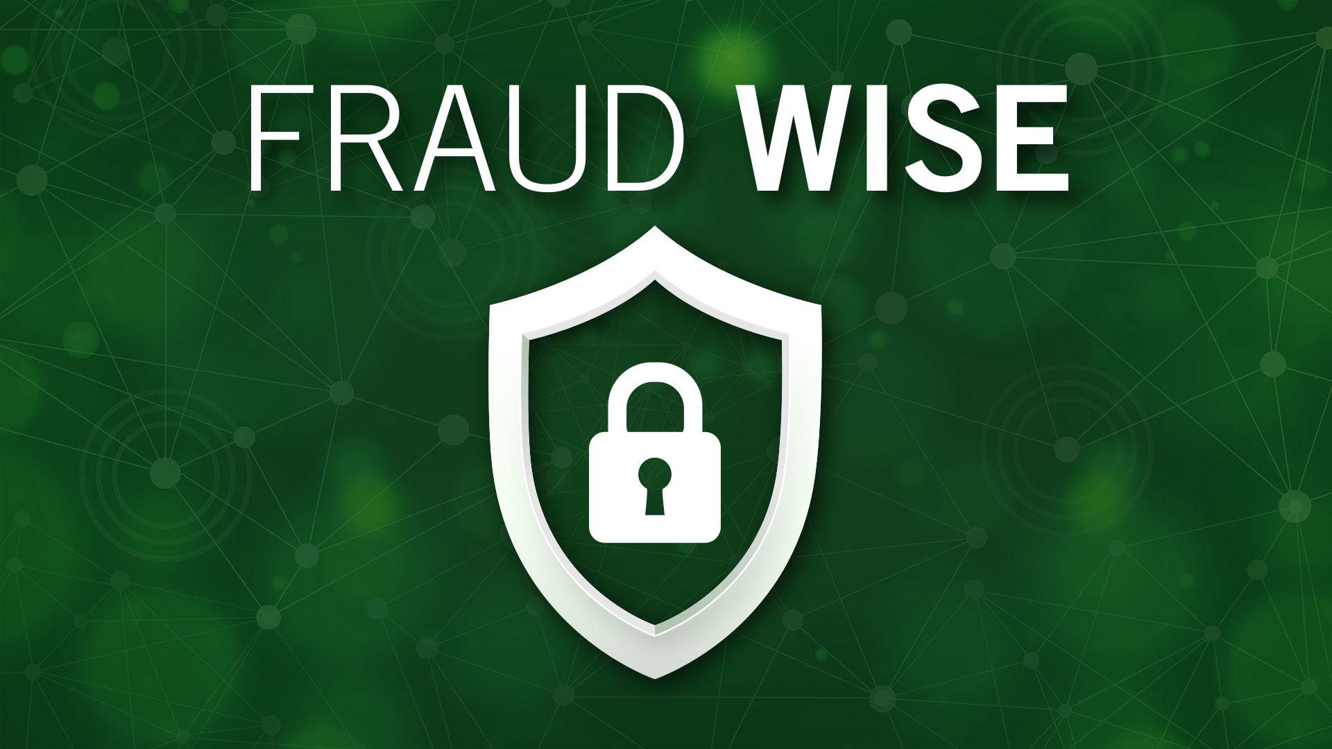 Fraud Wise program graphic with shield and lock symbol