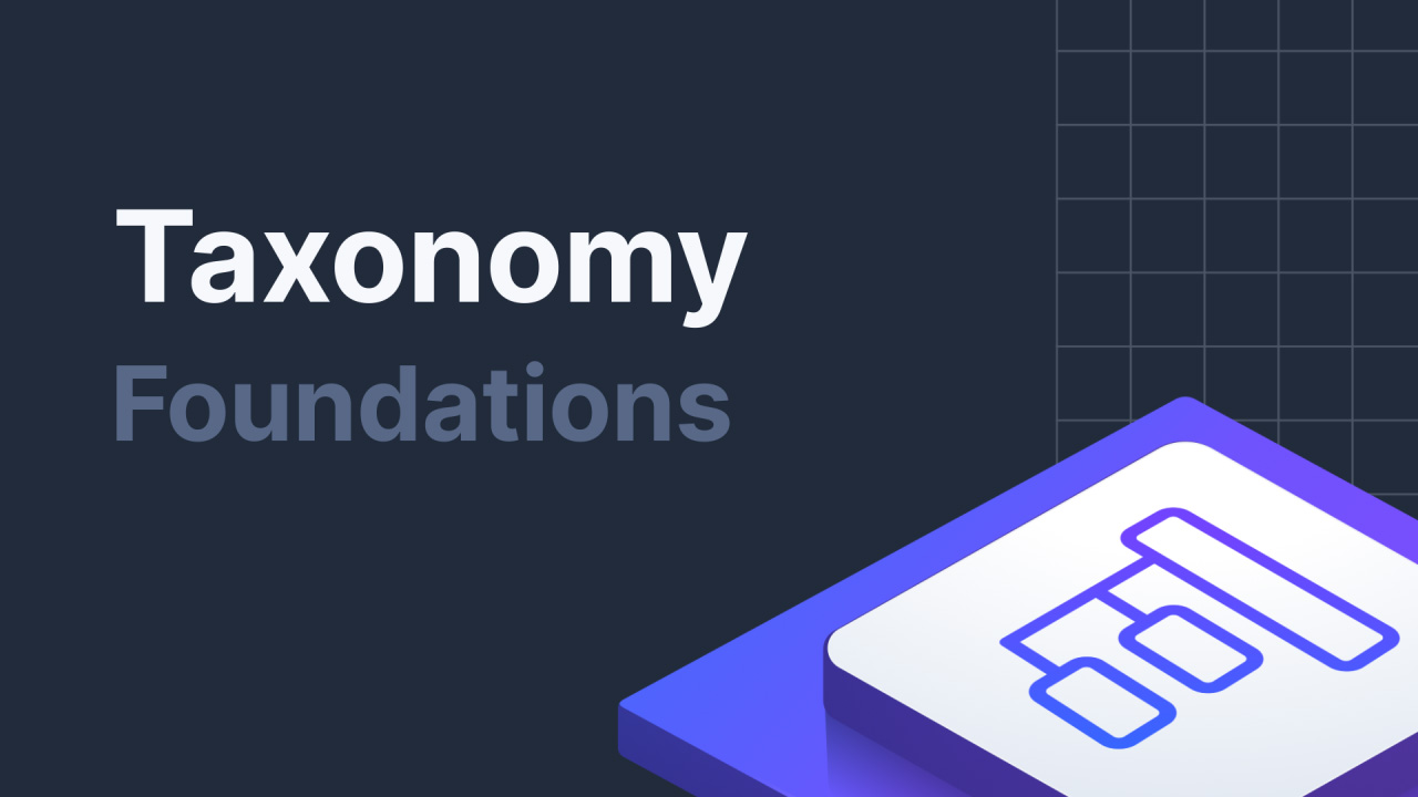 Taxonomy Foundations