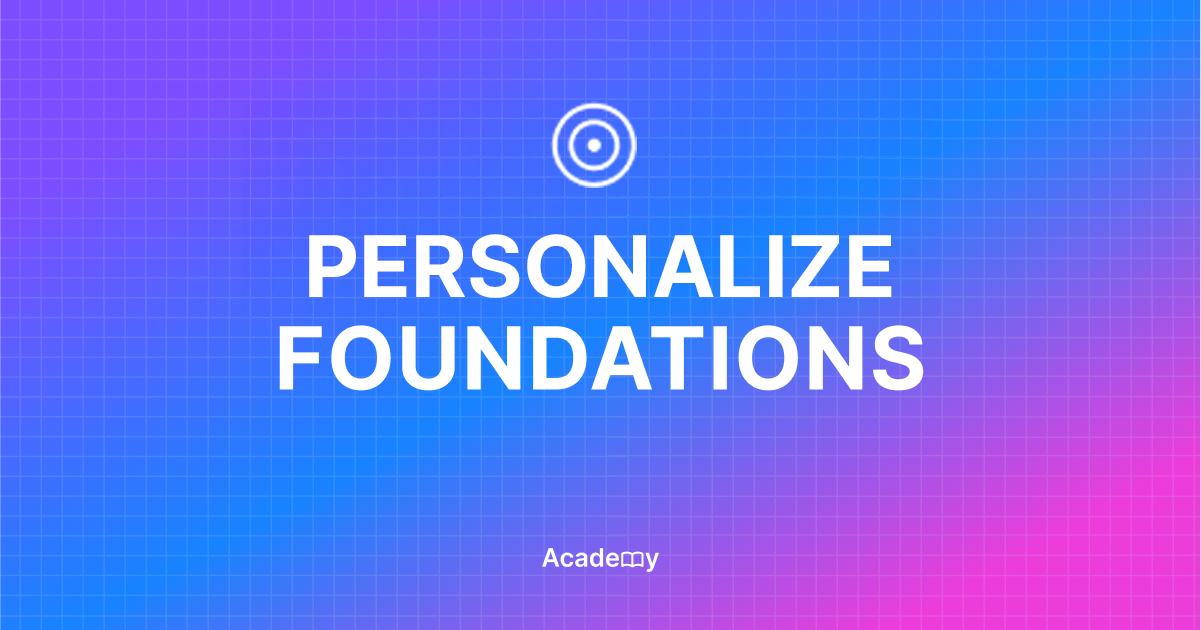 Personalize Foundations