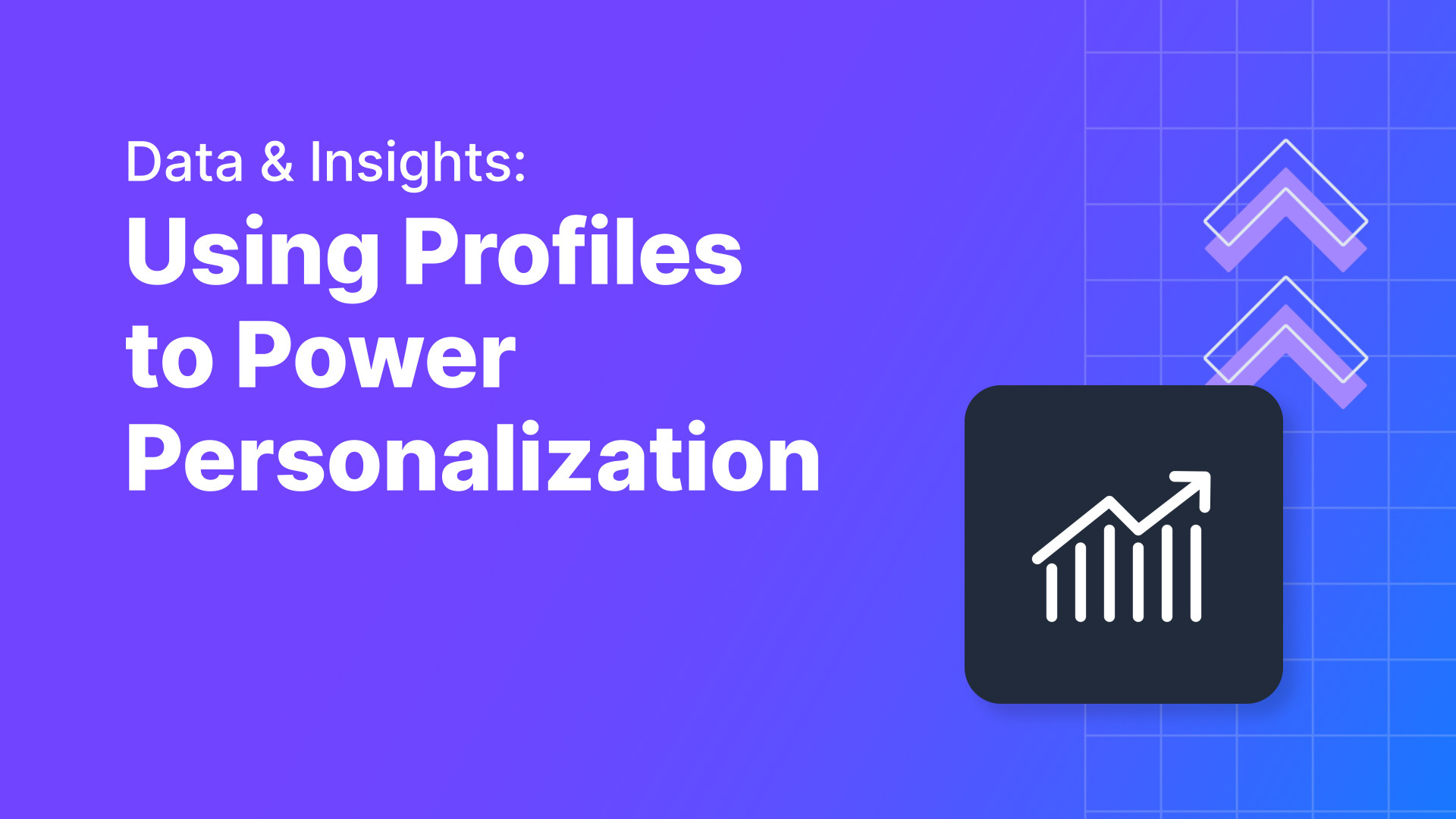 Using Profiles to Power Personalization