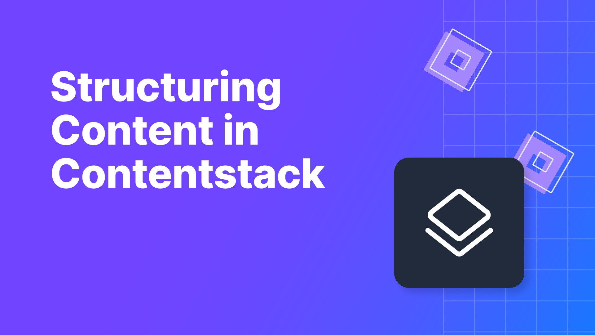 Structuring Content in Contentstack
