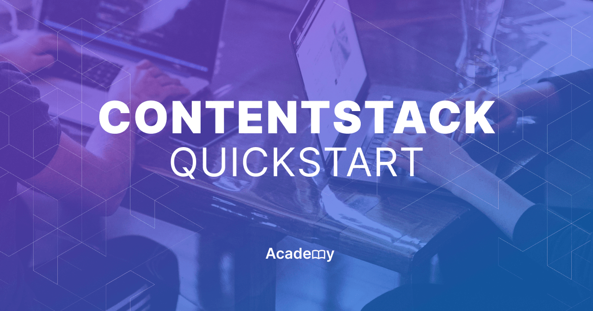 Contentstack Quick Start