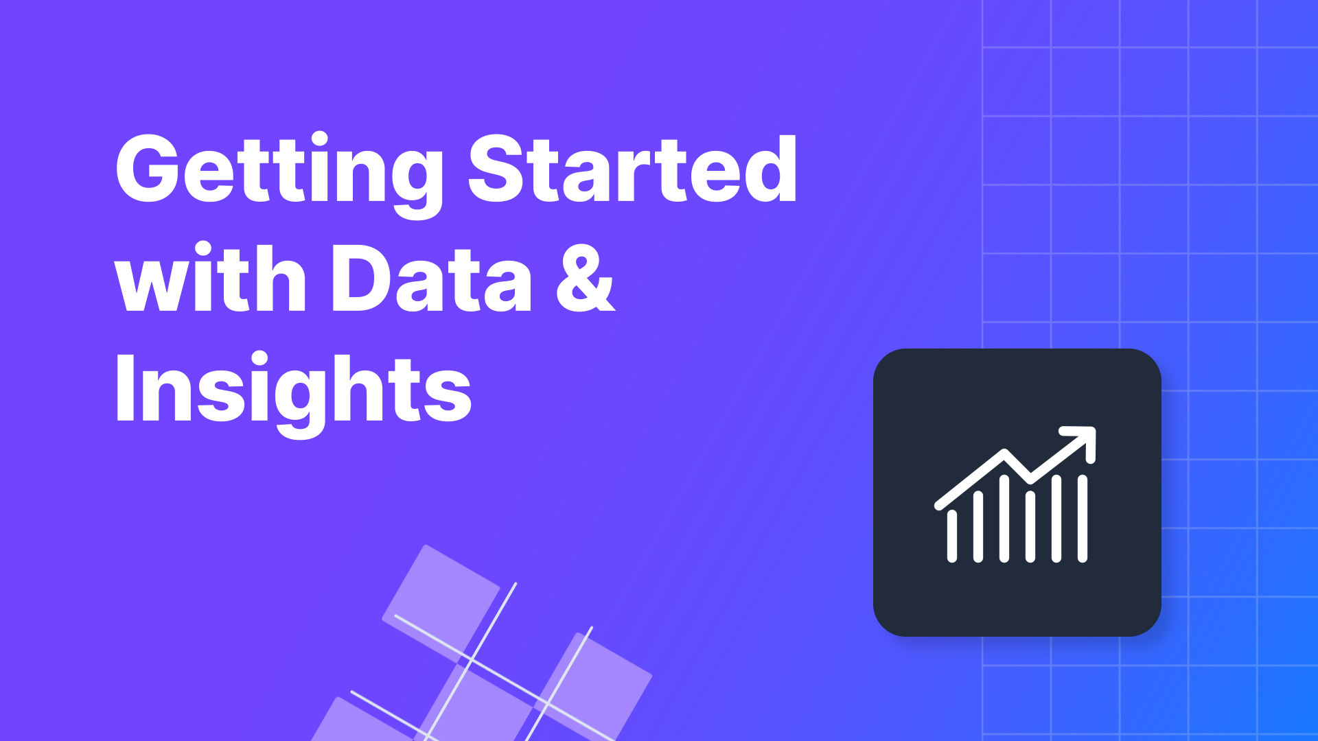 Getting Started with Data & Insights