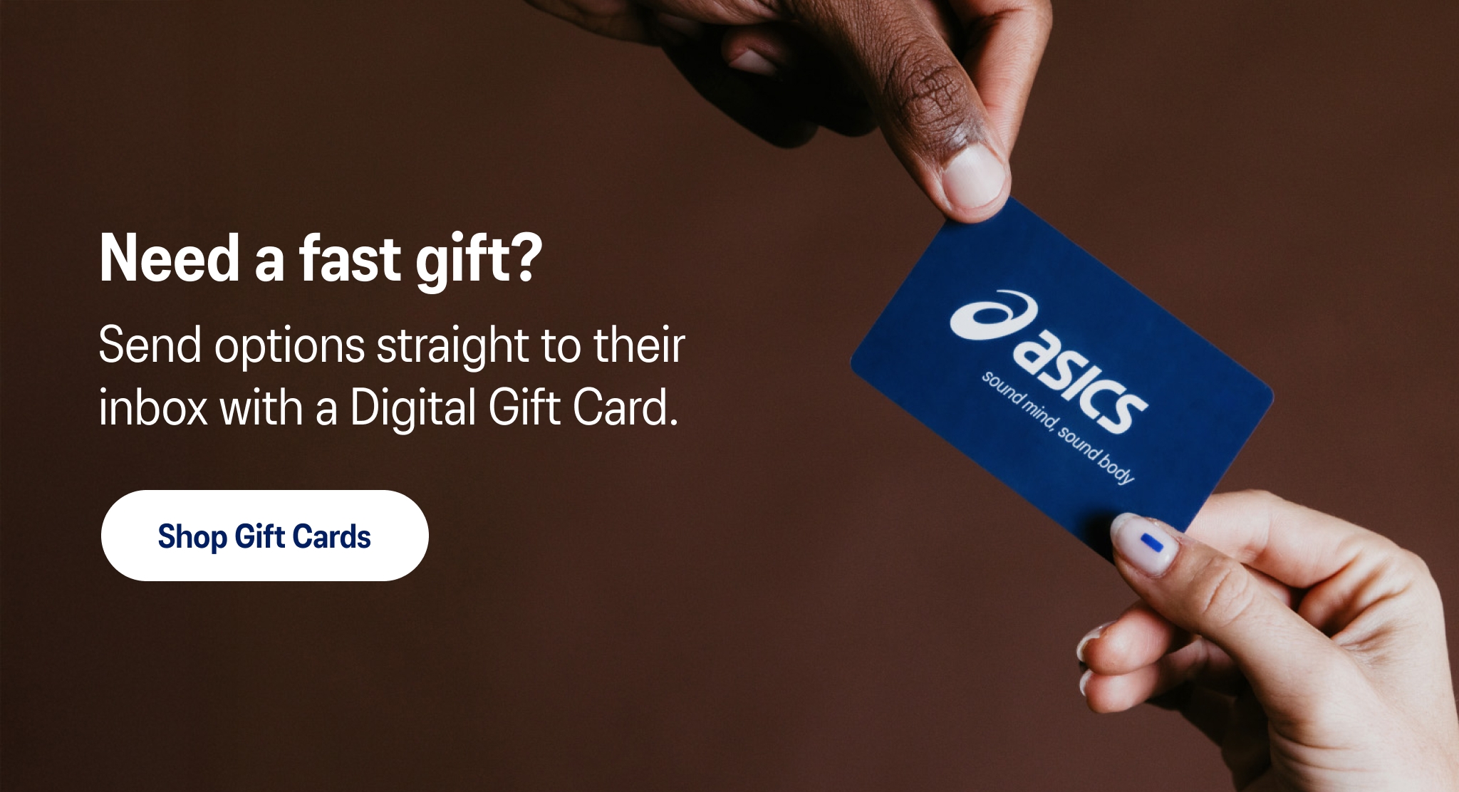 Need a last minute gift? Purchase an ASICS gift card.