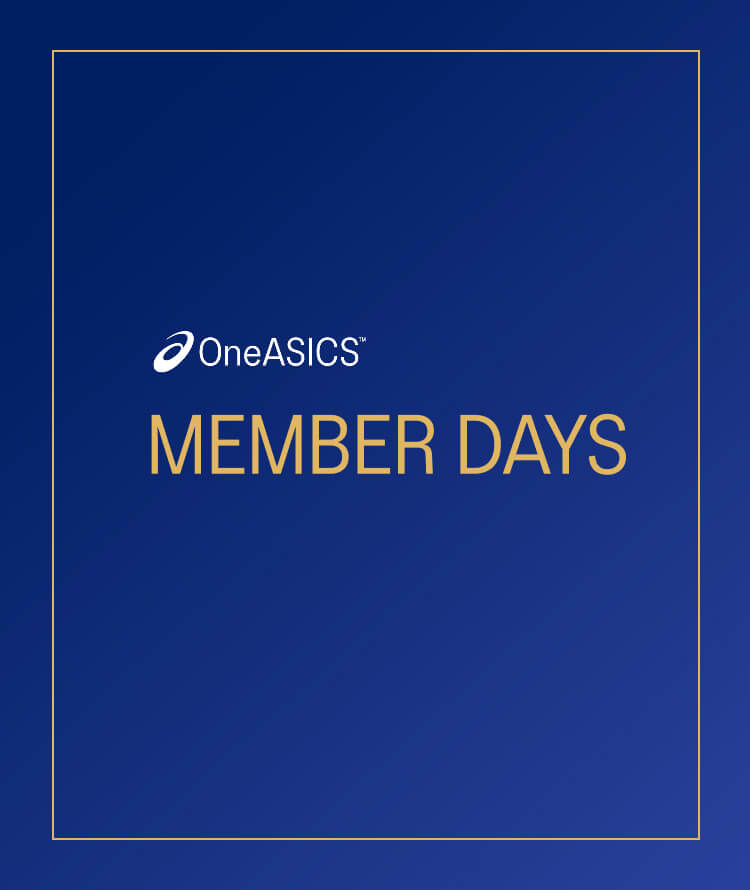 Coming soon Member Days is a week of rewards and giveaways for the entire OneASICS™ family, and you’re invited. 