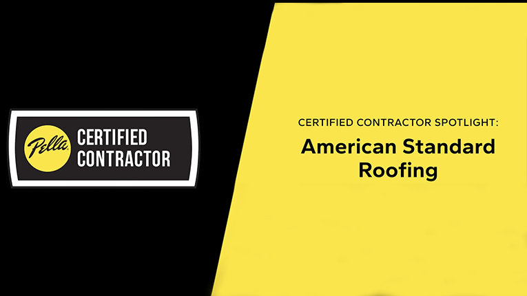 Pella certified contractor badge and American Standard Roofing spotlight on a black and yellow background.