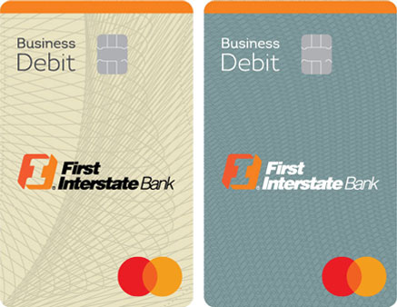 First Interstate Bank's business debit cards