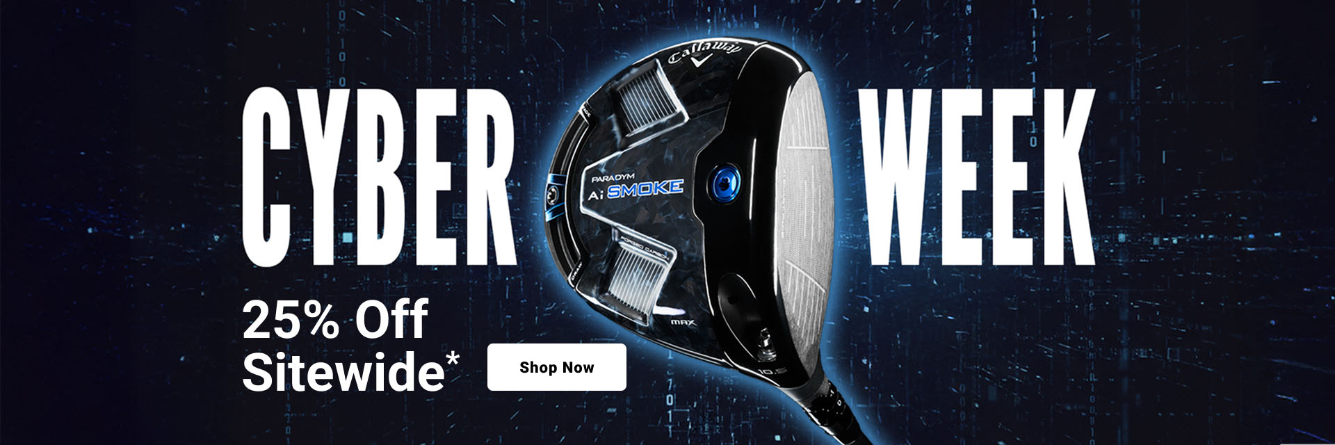 Cyber Week Up to 25% Off