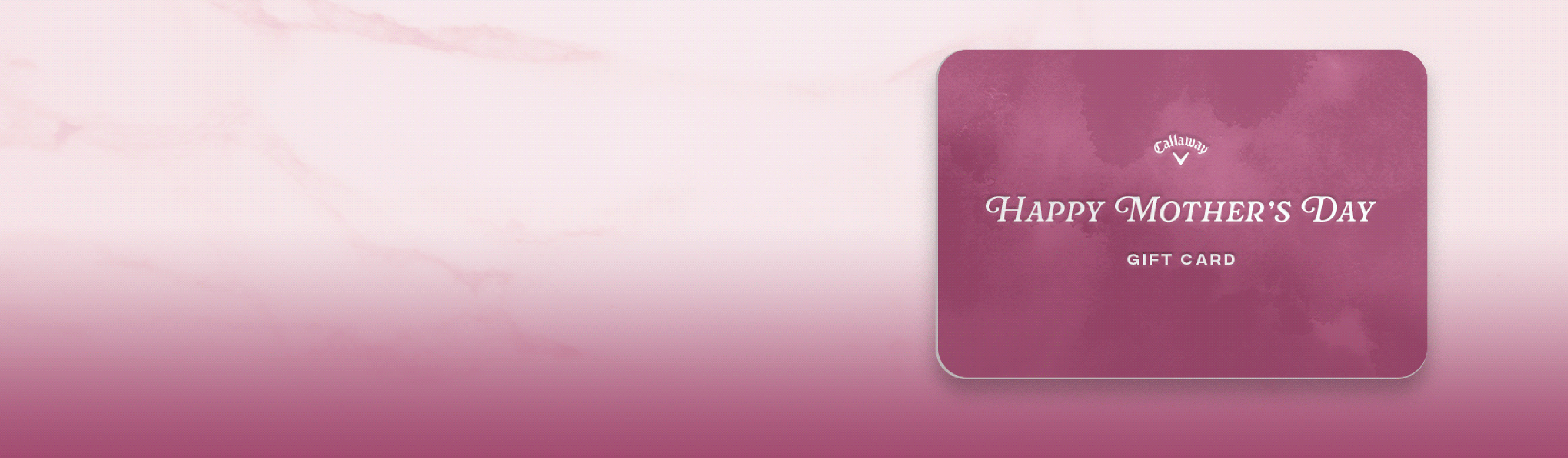 Callaway Golf Mother's Day Gift Card