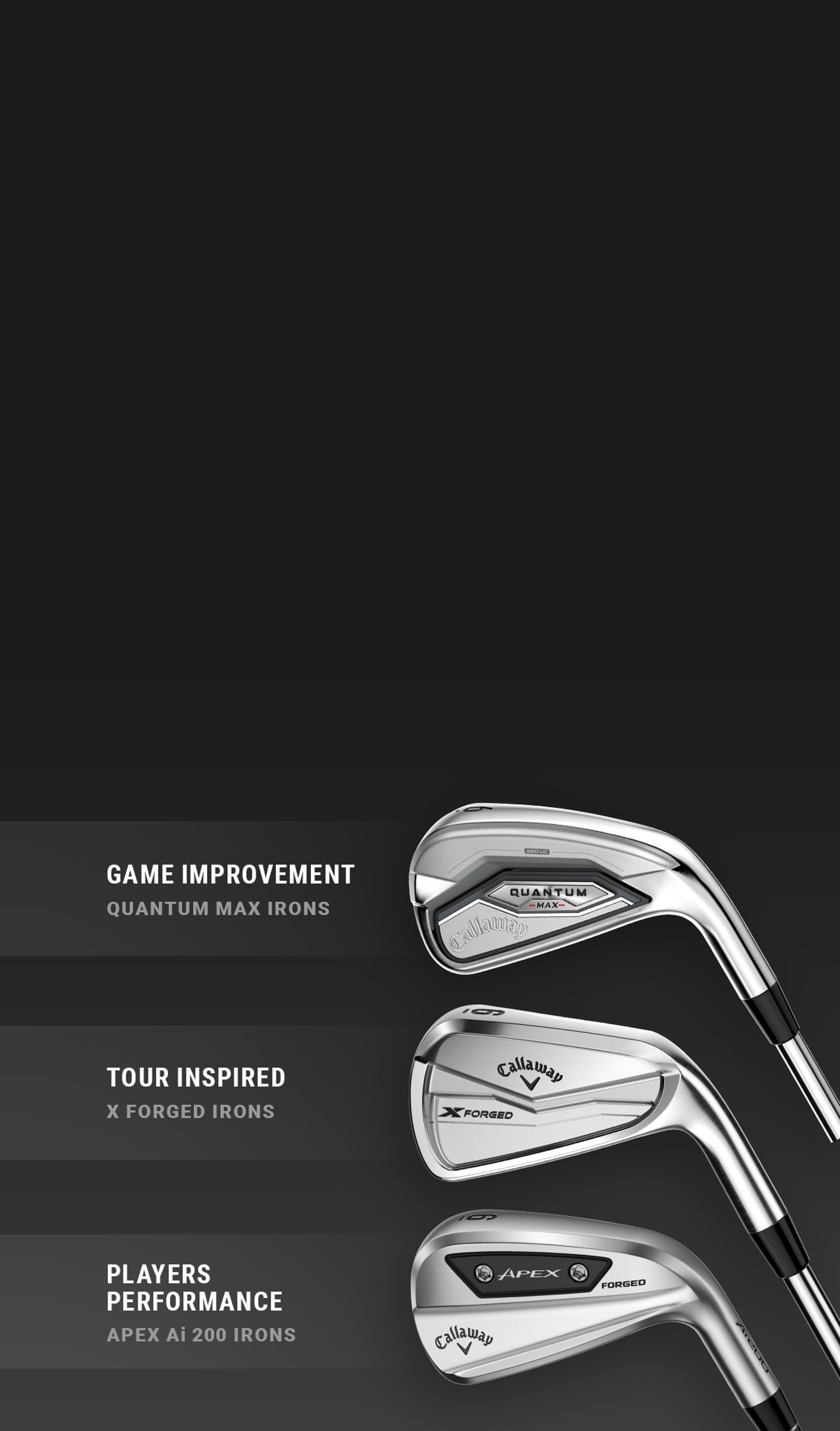 Apex, Quantum, X-forged irons