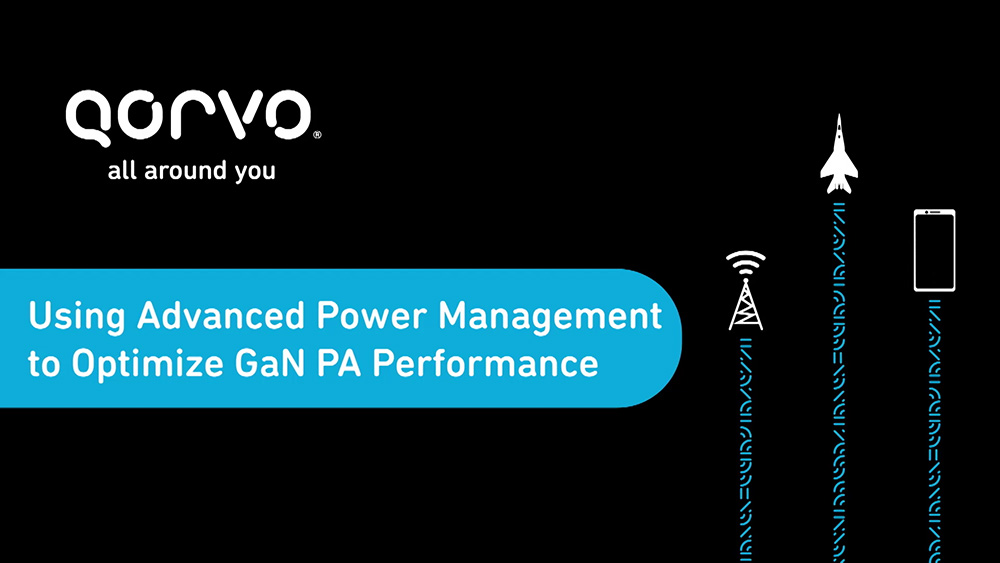 2022_Using_Advanced_Power_Management_to_Optimize_GaN_PA_Performance_1000x563.jpg