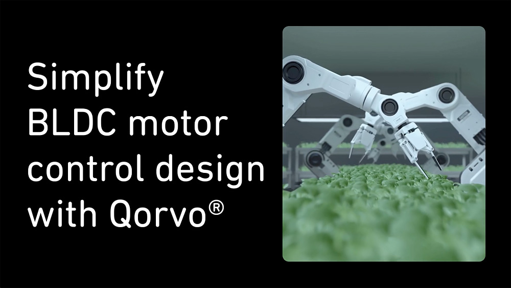 2024_Simplify_BLDC_Motor_Control_Design_with_Qorvo_1000x563.jpg