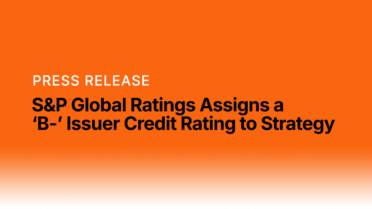 S&P Global Ratings Assigns a ‘B-’ Issuer Credit Rating to Strategy