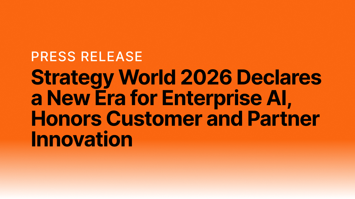 Strategy World 2026 Declares a New Era for Enterprise AI, Honors Customer and Partner Innovation