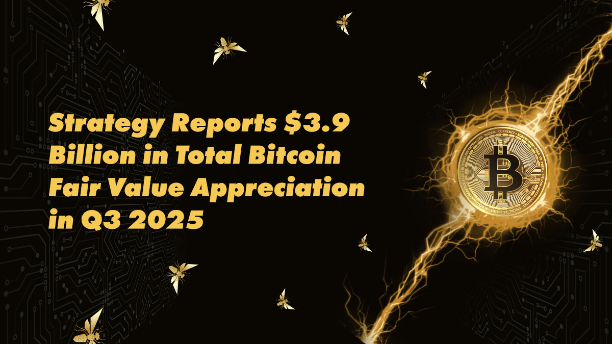 Strategy Reports $3.9 Billion in Total Bitcoin Fair Value Appreciation in  Q3 2025