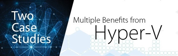 Hyper-V_Case_Studies_show_multiple_benefits.jpg